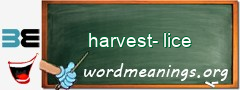 WordMeaning blackboard for harvest-lice